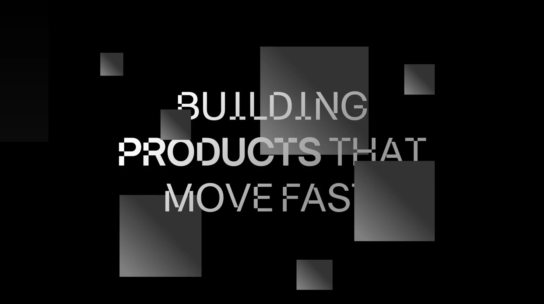 Typographic slide reading Building products that move fast